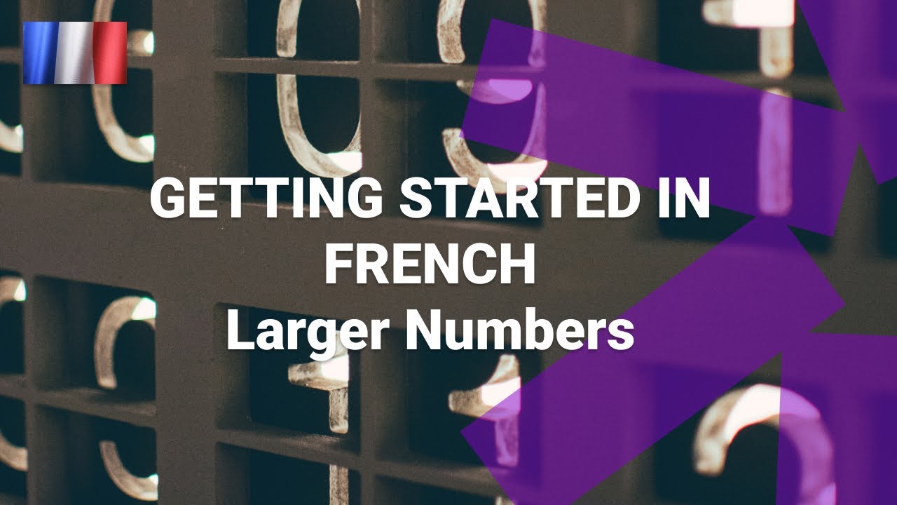 What Are Some of the Larger Numbers in French?