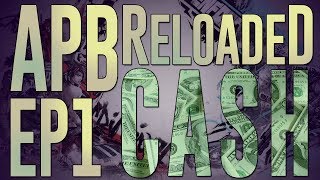 APB Reloaded #1 : How To Make Easy Money On Your Criminal