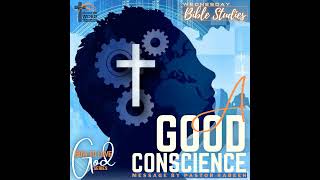 A Good Conscience (HTLG Part 3)- Pastor Rabeeh | 16.02.22