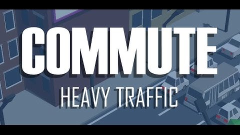 Commute: Heavy Traffic Gameplay S7 Edge