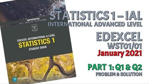 Solution Q1 and 2 WST01 Statistics 1 Edexcel January 2021