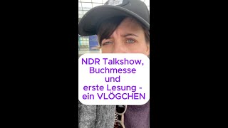 Ndr Talkshow, Buchmesse Und Erste Lesung - Ein Vlögchen