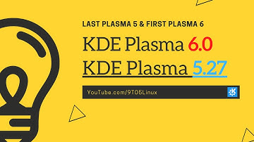 KDE Plasma 6 And KDE Plasma 5.27