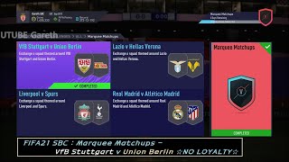 FIFA21 SBC : Marquee Matchups - VfB Stuttgart v Union Berlin ☆NO LOYALTY☆