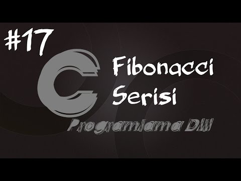 C Programlama Dersleri 17 - For Döngüsü ile Fibonacci Serisi