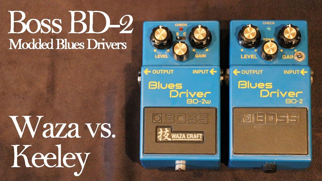 Boss Blues Driver: BD-2 Waza Craft vs. Mod - YouTube