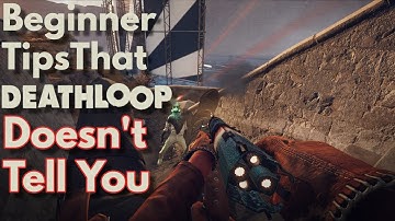 Deathloop Beginner Tips + Things The Game Doesn