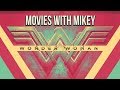 Wonder Woman (2017) - Movies with Mikey