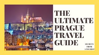 The Ultimate Prague Travel Guide - Best Travel Guide Tips