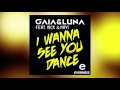 Gaia & Luna - I Wanna See You Dance (feat. Nick & Navi)