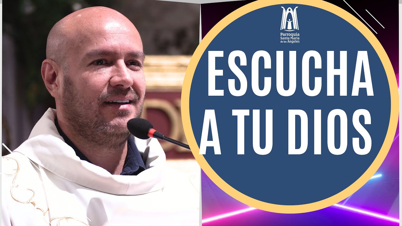 Escucha a tu Dios Parroquia Santa María de los Ángeles