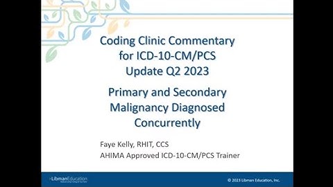 Coding Clinic Commentary: Primary and Secondary Malignancy Diagnosed Concurrently
