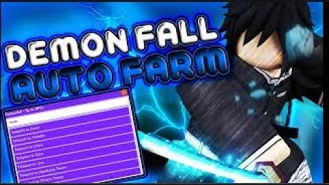 Demon fall Latest Autofarm/To/Anitban  (100 percent working)