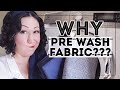 TO PRE-WASH OR NOT TO PRE-WASH YOUR FABRIC BEFORE SEWING??? Why do I have to pre-wash fabric anyway?