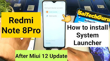 Redmi note 8pro miui 12 system launcher installation process