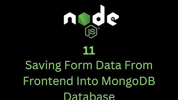11 Saving Form Data From Frontend Into MongoDB Database