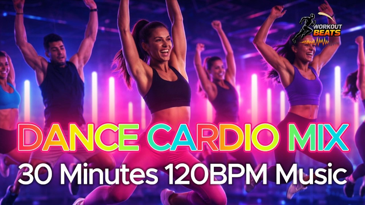 Музыка для тренировок 120 BPM | 30 минут EDM для Dance Cardio Mix