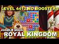 Royal Kingdom Level 4412 No Boosters