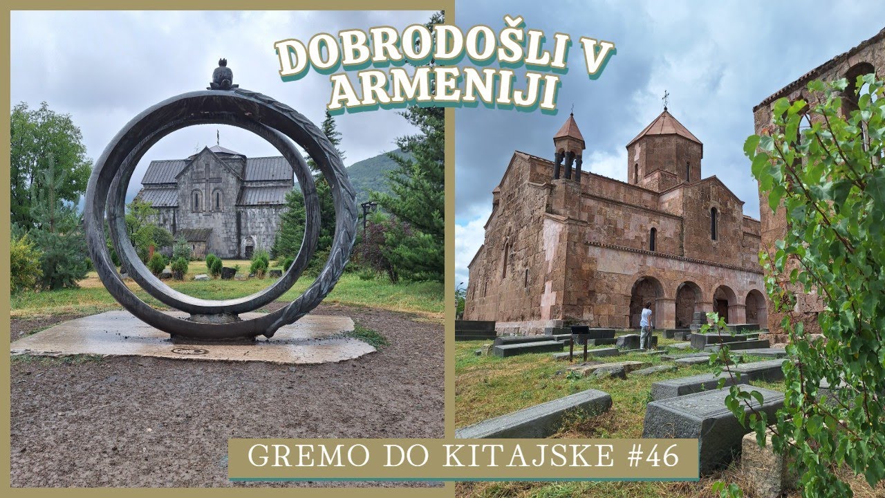 Gremo do Kitajske #46 | Ne planirano v Armenijo!