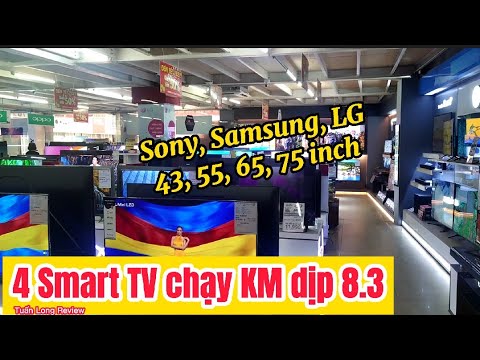 smart tv samsung ราคา  Update New  4 Smart TV chạy khuyến mãi dịp 8.3 Giá Tốt - chọn Sony, Samsung hay LG phân khúc 43, 55, 65, 75 inch