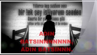 Adın Batsın(Şiir)