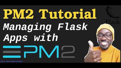 PM2 Tutorial - Managing Flask Python Apps with Pm2 (Run Apps in the Background)