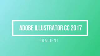 How To Use  Adobe Illustrator 2017 Gradient Color