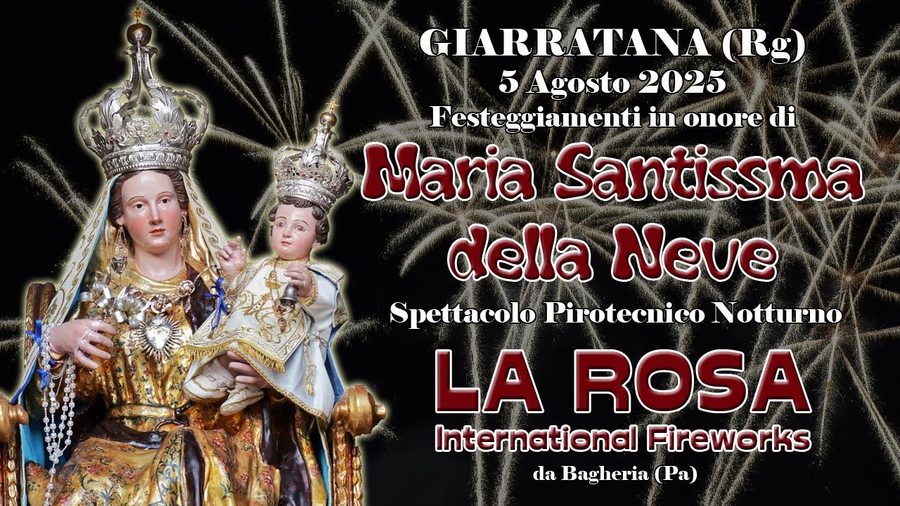 GIARRATANA (Rg) - MARIA Ss. della NEVE 2025 - LA ROSA INTERNATIONAL FIREWORKS (Night Show)