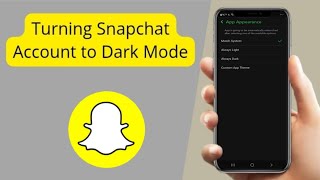 how to turn your snapchat into dark mode