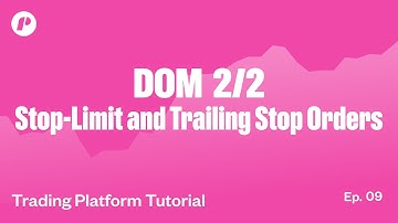 Setting Up Stop, Stop Limit & Trailing Stop Orders | DOM Part 2: EP 9