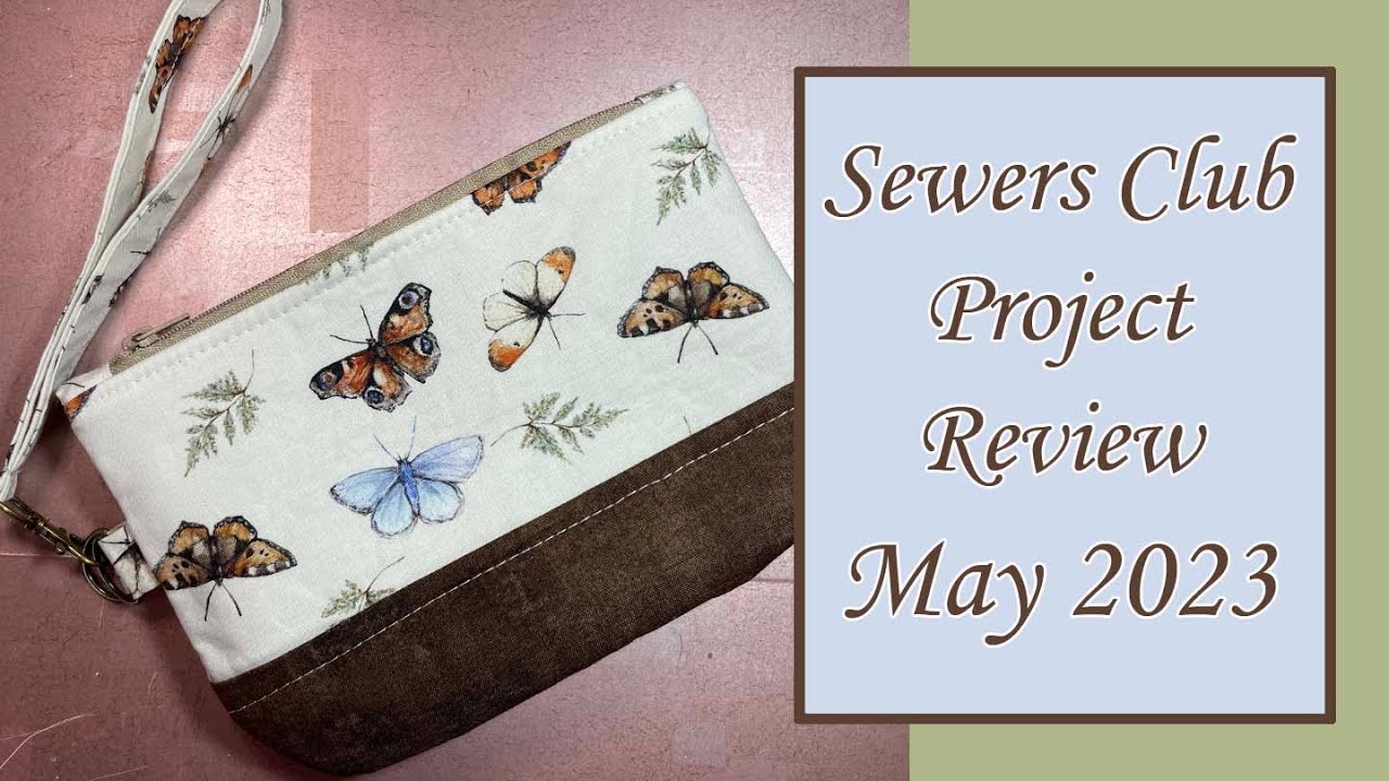 Sewers Club Subscription Box May 2023 Project Review