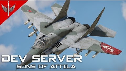DEV SERVER - Sons Of Attila (F-16C, MiG-29SMT & R-73 testing)
