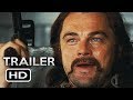 ONCE UPON A TIME IN HOLLYWOOD Official Trailer (2019) Leonardo DiCaprio, Brad Pitt Movie HD