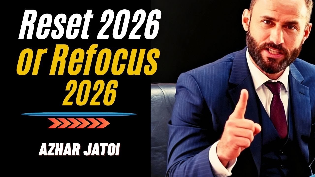 YOU HAVE TO RESET, RESTART AND REFOCUS IN 2026 | Azhar Jatoi Best Motivational Speech