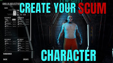 CHARACTER CREATION | SCUM