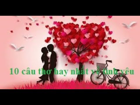 Thơ Hay Về Tình Yêu - 10 câu thơ hay nhất về tình yêu