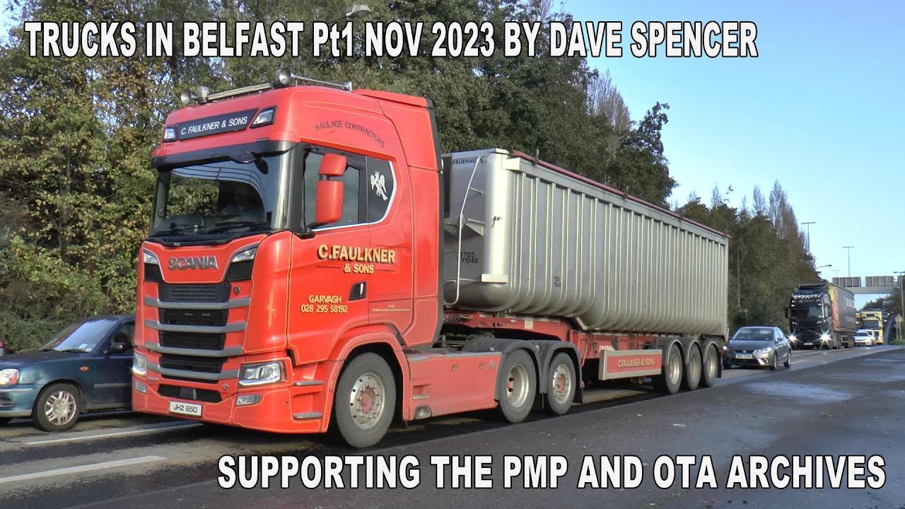 BELFAST TRUCKS PART ONE NOVEMBER 2023 YouTube