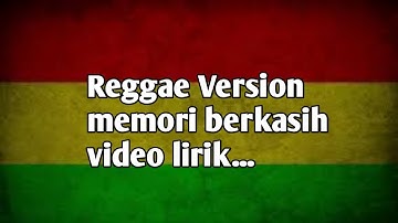 Memori Berkasih - Reggae Version | Video Lirik