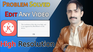 How to Solve kinemaster High resolution video problem| Only 2 Minutes