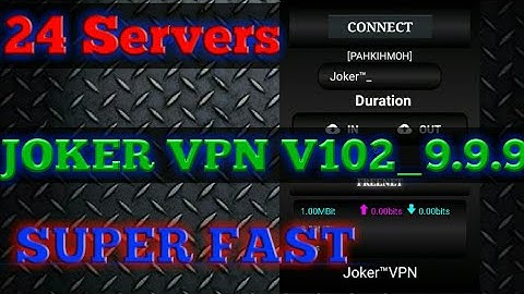 JOKER™ VPN v102 (NEW UPDATE)