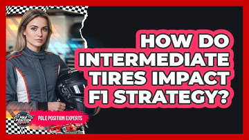 How Do Intermediate Tires Impact F1 Strategy?
