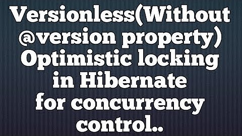 Versionless optimistic locking in Hibernate