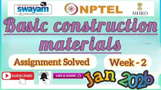 Basic construction materials Week 2 AssignmentAnswer#NPTELASSIGNMENTS#Basicconstructionmaterials2026