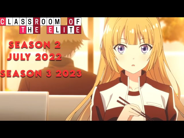 Animemes Nation - Classroom of the Elite Season 2 will release in 3  MONTHS!🔥 • Season 2 in July 2022 • Season 3 in 2023