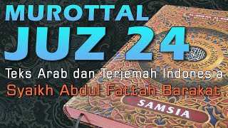 Murottal Al Quran Juz 24 | Teks Arab dan Terjemahan Indonesia