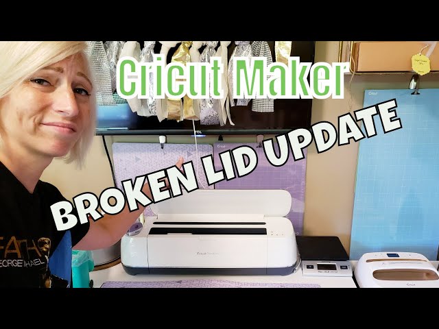 Cricut Maker Broken Lid Update - AND I ordered a Maker 3 - I will tell you  why 