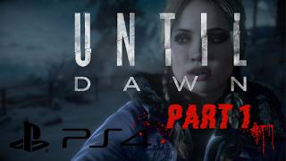 Until Dawn is one of the best horror games I've ever played! - Part 1 (PS4)
