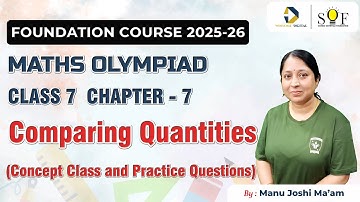 Class 7 Maths Olympiad | Chapter 7 Comparing Quantities | Concept Class & Practice Question IMO 2025