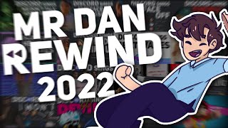 Mr Dan REWIND 2022