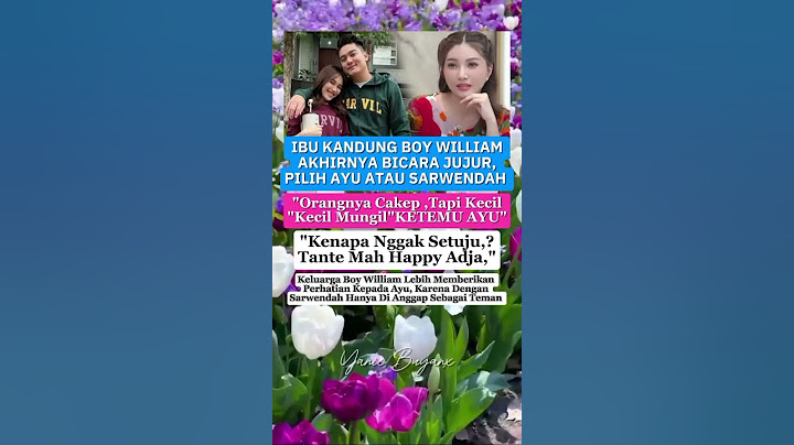 Akhirnya Ibu Boy William Bicara jujur pilih Ayu atau Sarwendah,,